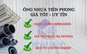 ONG NHUA TIEN PHONG GIA TOT UY TIN
