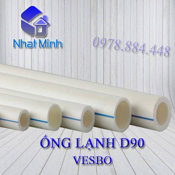 ONG LANH D90 VESBO