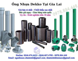 Ống Nhựa Dekko Ở Tại Gia Lai
