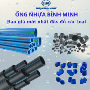 Bảng giá ống nhựa Bình Minh mới nhất