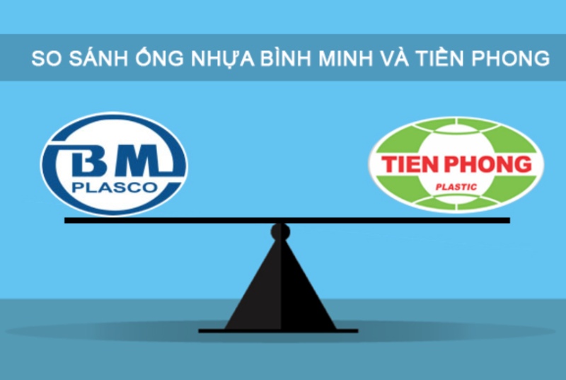 So sánh ống nhựa Tiền Phong và Bình Minh, loại nào tốt