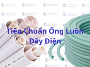 Tiêu Chuẩn Ống Luồn Dây Điện