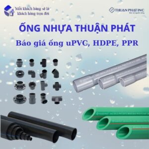 Bảng giá ống nhựa Thuận Phát cập nhật mới nhất